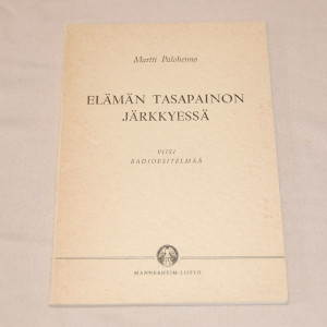 Martti Paloheimo Elämän tasapainon järkkyessä